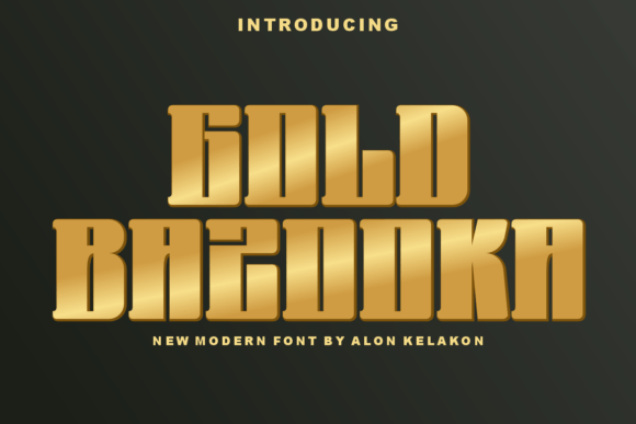 Gold Bazooka: The Bold Display Font That Elevates Your Campaigns