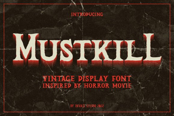 Mustkill: The Font That Gives Your Creations a Spooky Edge