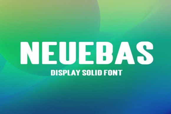 Neubas: A Modern Display Font for Editorial Design